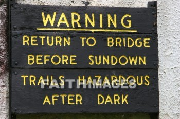 warning, hazardous, bridge, trail, sundown, dark, sign, signboard, signage, signboards, message, information, communicate silently, non, verbally, signal, warnings, bridges, trails, sundowns, signs, messages, signals