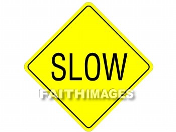 slow, sign, signboard, signage, signboards, message, information, communicate silently, non, verbally, signal, signs, messages, signals